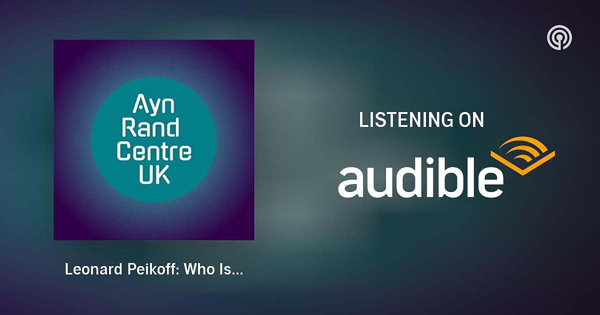 Leonard Peikoff Who Is He? Keeping It Real with James Valliant